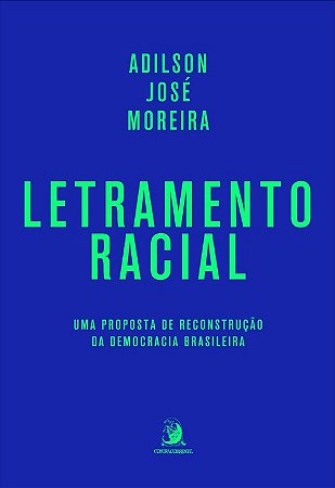 Letramento Racial: Uma Proposta de Reconstrucao da Democracia Brasileira