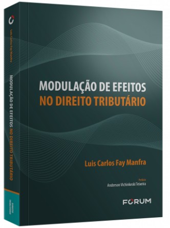 Modulacao de Efeitos no Direito Tributaria