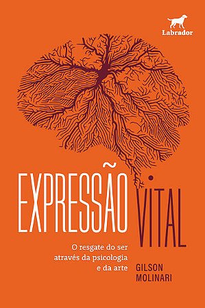 Expressao Vital: o Resgate do Ser Atraves da Psicologia e da Arte