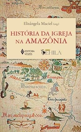 Historia da Igreja na Amazonia
