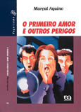 Primeiro Amor e Outros Perigos, o - Vaga-lume