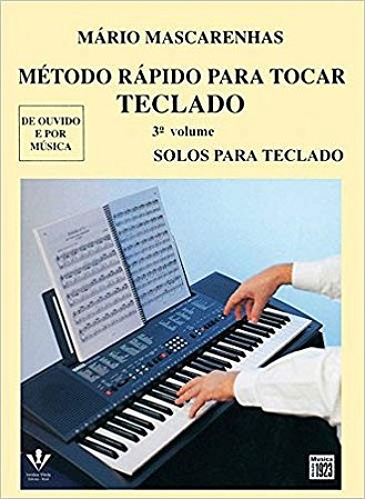 Metodo Rapido para Tocar Teclado  - Vol. 3