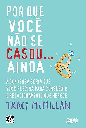 Por Que Voce Nao Casou... Ainda