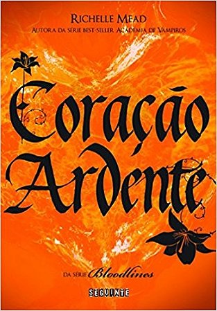 Coracao Ardente - Vol.4 - Serie: Bloodlines