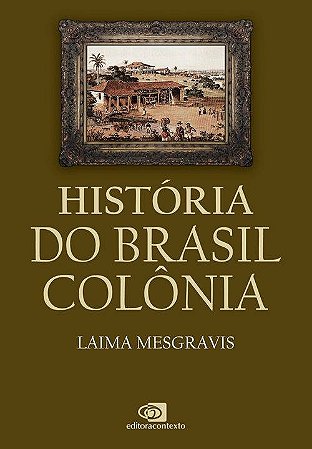 Historia do Brasil Colonia