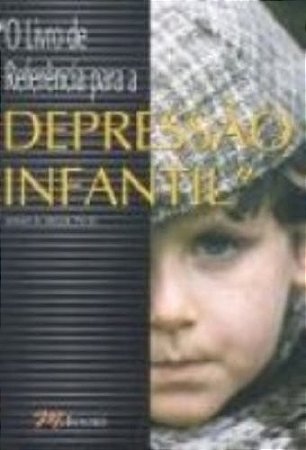 Livro de Referencia para a Depressao Infantil, O