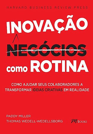 Inovacao Negocios Como Rotina - Como Ajudar Seus Colaboradores a Transform
