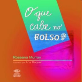 Que Cabe no Bolso , O