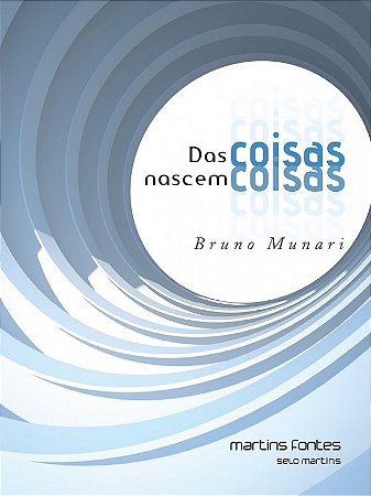 Das Coisas Nascem Coisas