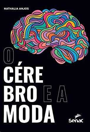 Cerebro e a Moda, O