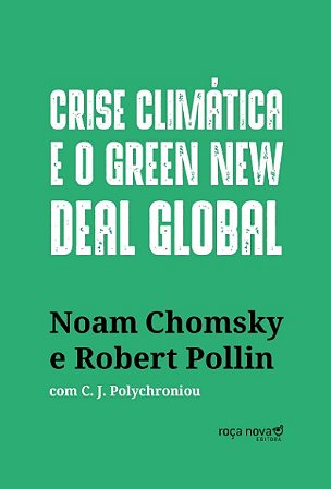 Crise Climatica e o Green New Deal Global: a Economia Politica para Salvar