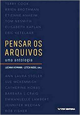 Pensar os Arquivos: Uma Antologia