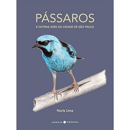 Passaros e Outras Aves da Cidade de Sao Paulo