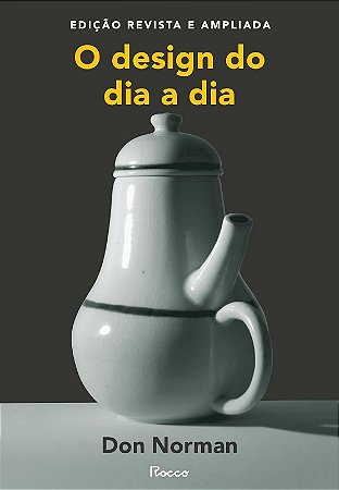 Design do Dia a Dia, o (ediçao Revista e Ampliada)