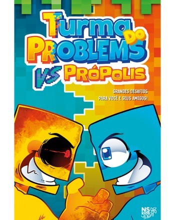 Turma do Problema Vs Propolis: Grandes Desafios para Voce e Seus Amigos!