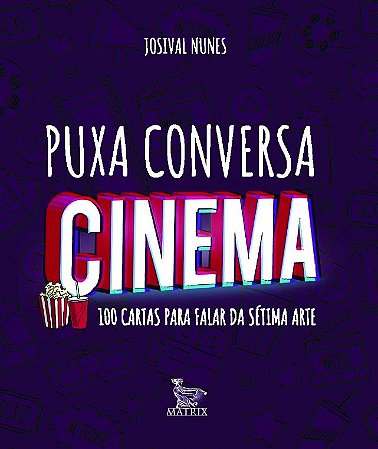 Puxa Conversa Cinema: 100 Cartas para Falar da Setima Arte