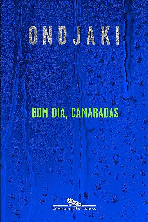 Bom Dia, Camaradas
