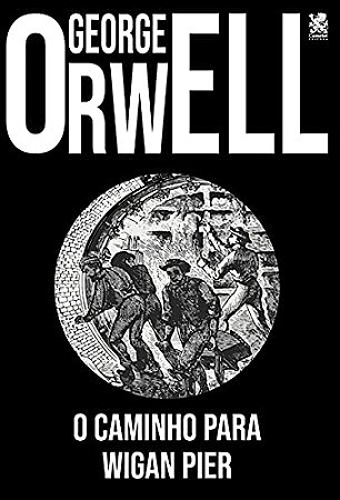 Caminho para Wigan Pier, O