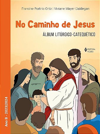 No Caminho de Jesus: Album Liturgico-catequetico