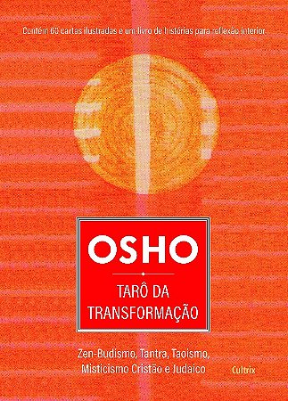 Osho - Taro da Transformacao - Zen-budismo, Tantra, Taoismo, Misticismo Cri