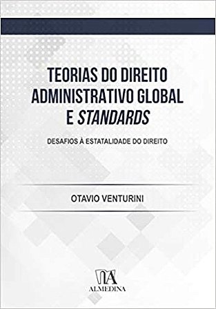 Teorias do Direito Admin. Global e Standards