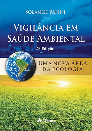 Vigilancia em Saude Ambiental - Uma Nova Area da Ecologia