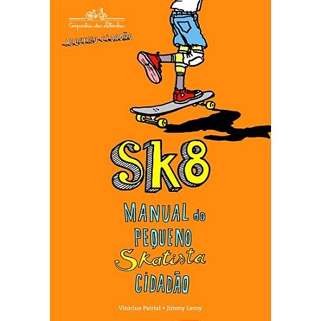 Sk8 - Manual do Pequeno Skatista Cidadao