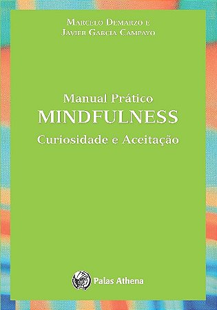Manual Pratico Mindfulness - Curiosidade e Aceitacao