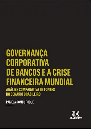 Governanca Corporativa de Bancos e a Crise Financ.