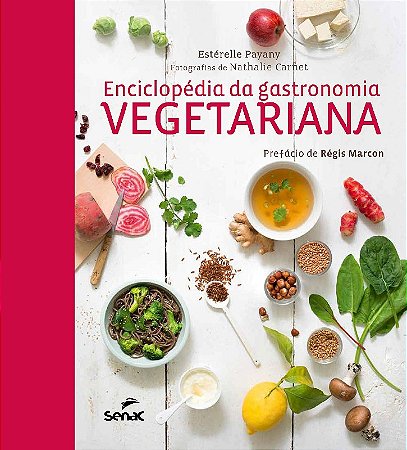 Enciclopedia da Gastronomia Vegetariana
