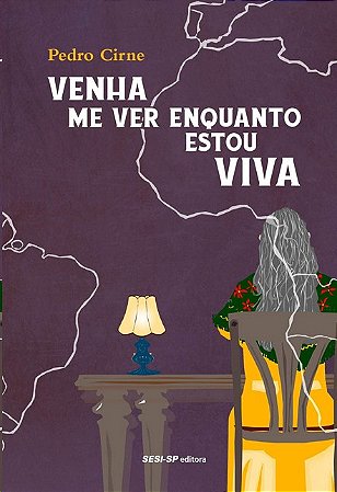 Venha me Ver Enquanto Estou Viva
