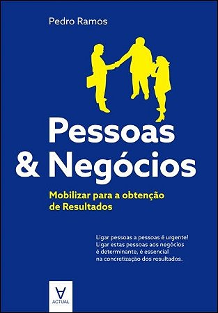Pessoas & Negocios - Mobilizar para a Obtencao de Resultados