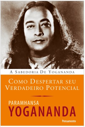 Como Despertar Seu Verdadeiro Potencial