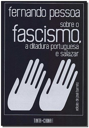 Sobre o Fascismo, a Ditadura Portuguesa e Salazar