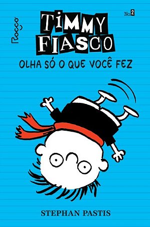 Timmy Fiasco: Olha so o Que Voce Fez