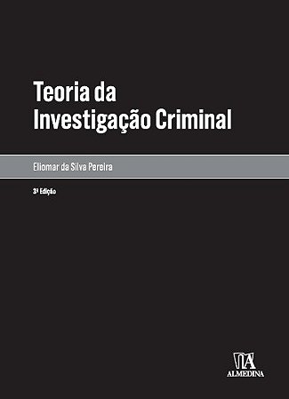 Teoria da Investigacao Criminal
