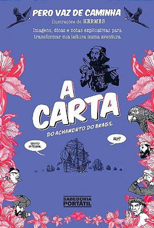 Carta do Achamento do Brasil, A: Imagens, Dicas e Notas Explicativas para T