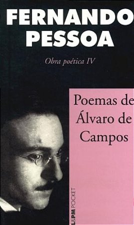 Poemas de Alvaro de Campos - Obra Poetica Iv
