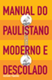 Manual do Paulistano Moderno e Descolado