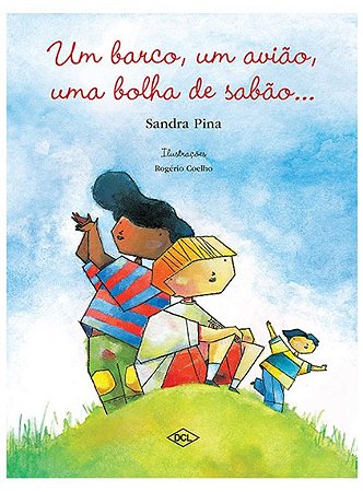 Barco, Um Aviao, Uma Bolha de Sabao..., Um