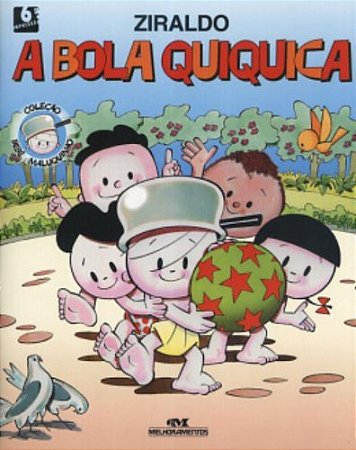 Bola Quiquica, a - Col. Bebe Maluquinho