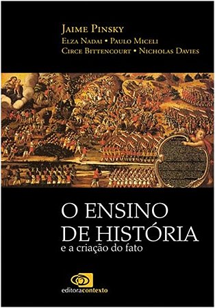 Ensino de Historia e a Criacao do Fato, O