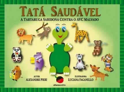 Tata Saudavel - a Tartaruga Sabidona contra o Avc Malvado