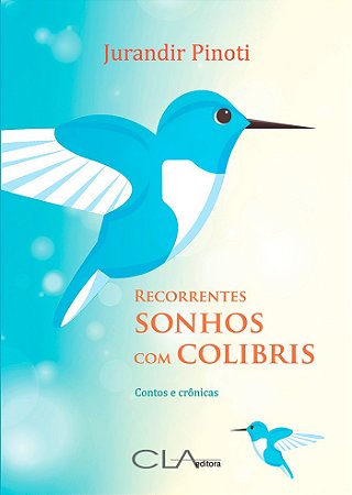 Recorrentes Sonhos com Colibris