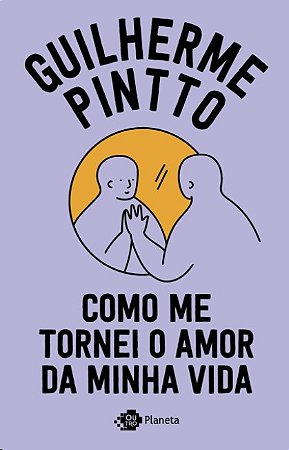 Como me Tornei o Amor da Minha Vida