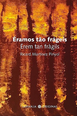 Eramos Tao Frageis
