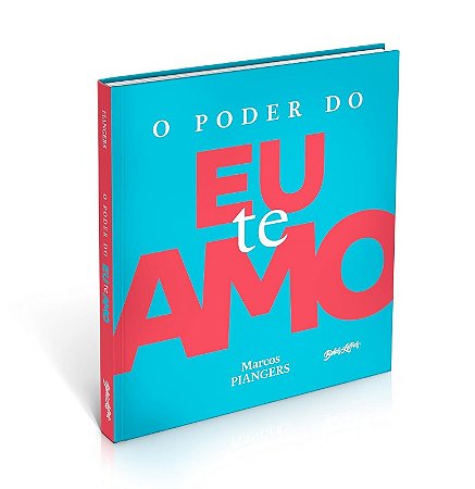 Poder do Eu te Amo, O