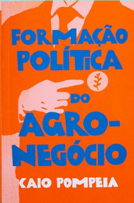 Formacao Politica do Agronegocio