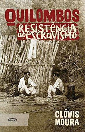 Quilombos: Resistencia ao Escravismo