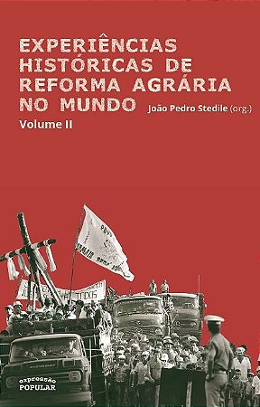Experiencias Historicas de Reforma Agraria no Mundo: Vol. 2